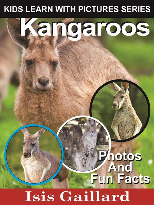 Title details for Kangaroos Photos and Fun Facts for Kids by Isis Gaillard - Available